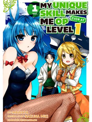 cover image of My Unique Skill Makes Me OP even at Level 1, Volume 1